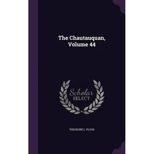 The Chautauquan, Volume 44