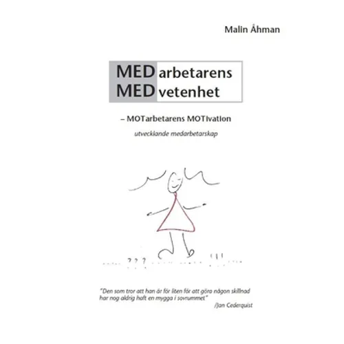 Medarbetarens Medvetenhet - motarbetarens motivation: Utvecklande medarbetarskap