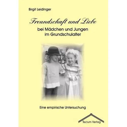 Freundschaft und Liebe bei Mädchen und Jungen im Grundschulalter