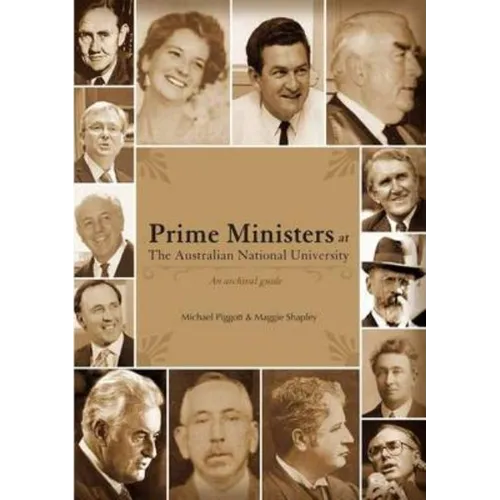 Prime Ministers at the Australian National University: An Archival Guide