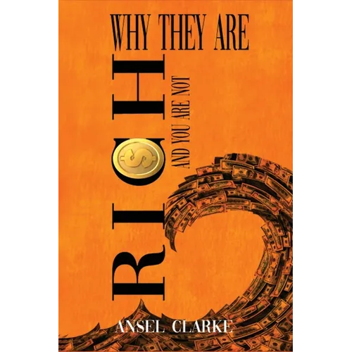 Why They Are Rich and You Are Not?