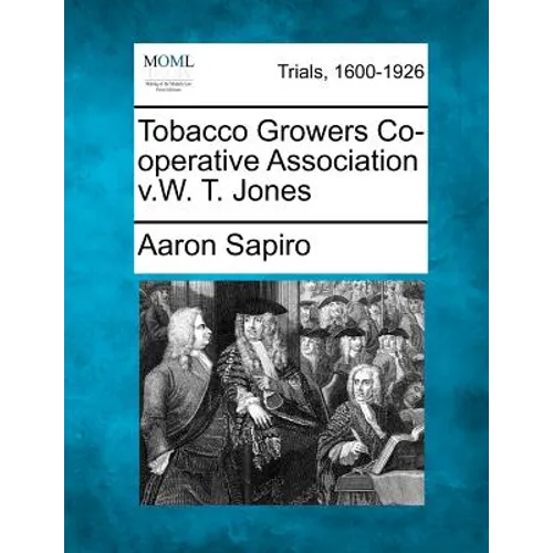Tobacco Growers Co-Operative Association V.W. T. Jones