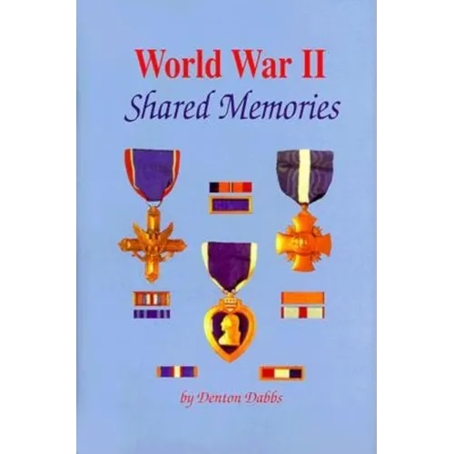 World War II: Shared Memories