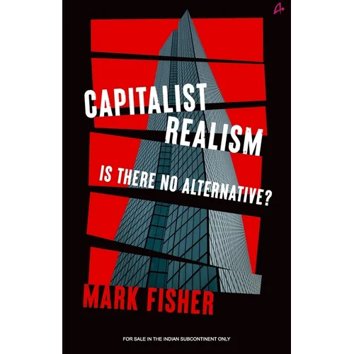 Capitalist Realism: Is There No Alternative?