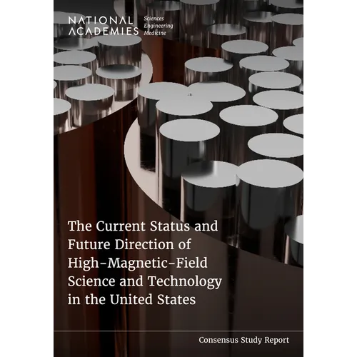 The Current Status and Future Direction of High-Magnetic-Field Science and Technology in the United States