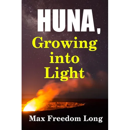 Huna, Growing Into Light