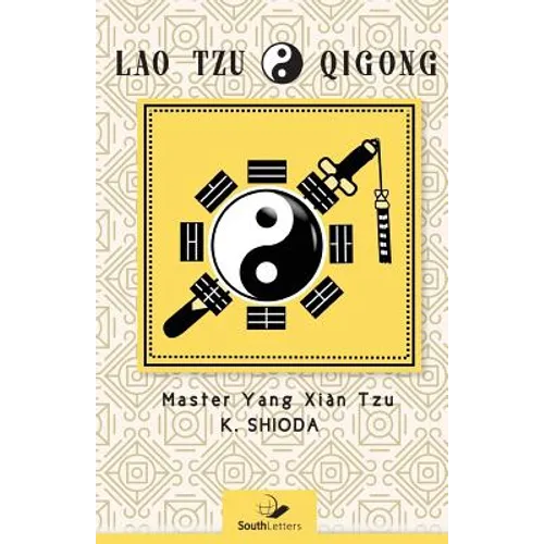 Lao Tzu Qigong: Master Yang Xian Tzu