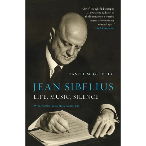 Jean Sibelius: Life, Music, Silence