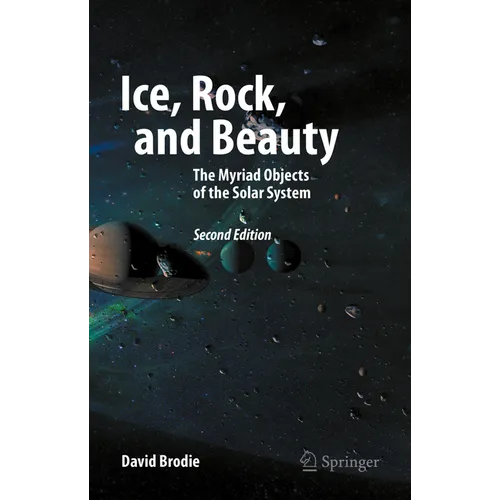 Ice, Rock, and Beauty: The Myriad Objects of the Solar System