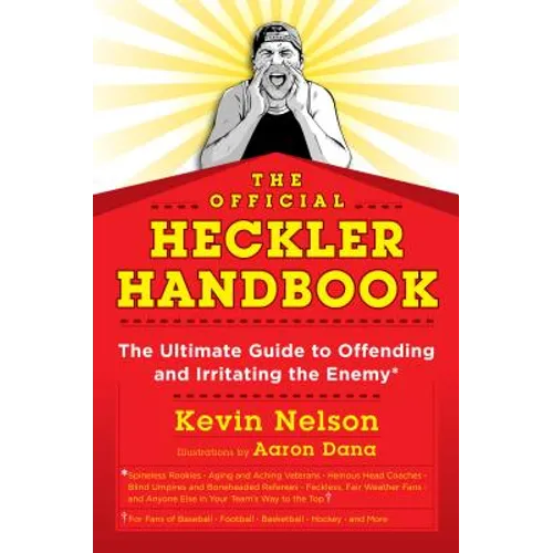 The Official Heckler Handbook: The Ultimate Guide to Offending and Irritating the Enemy