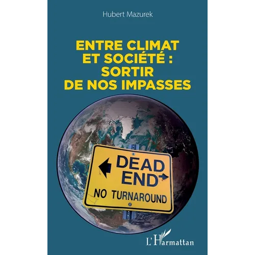 Entre climat et société: sortir de nos impasses