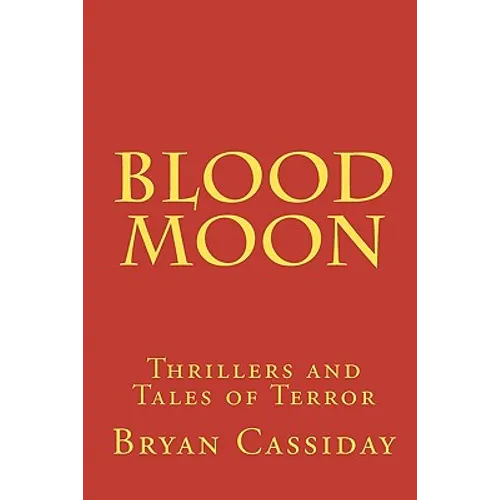 Blood Moon: Thrillers and Tales of Terror