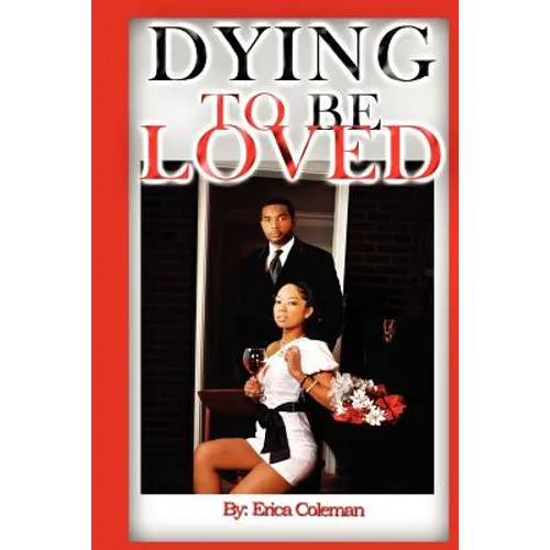 Dying To Be Loved