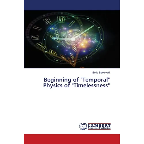 Beginning of "Temporal" Physics of "Timelessness"