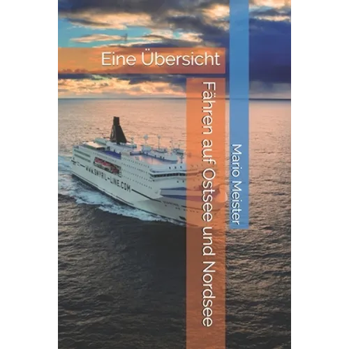 Fähren auf Ostsee und Nordsee: Eine Übersicht