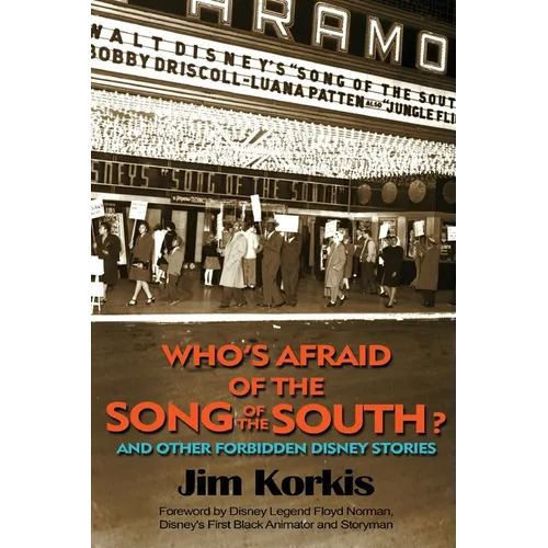 Who's Afraid of the Song of the South? And Other Forbidden Disney Stories