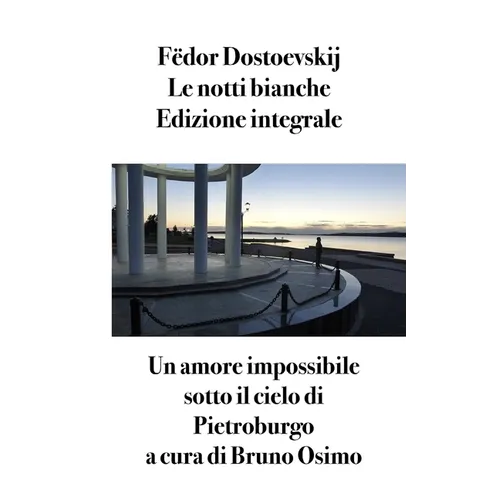 Notti bianche: Romanzo sentimentale (dai ricordi di un sognatore)