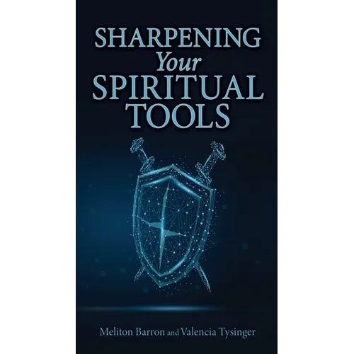 Sharpening Your Spiritual Tools