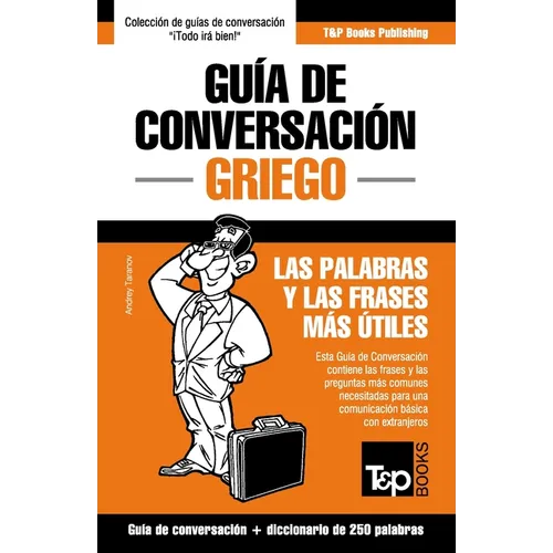 Guía de Conversación Español-Griego y mini diccionario de 250 palabras