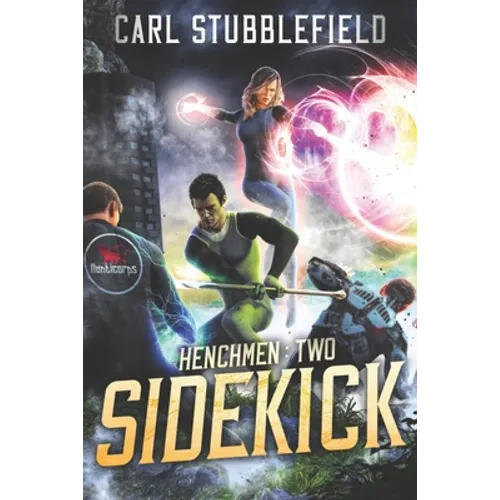 Sidekick: A Superhero LitRPG Adventure