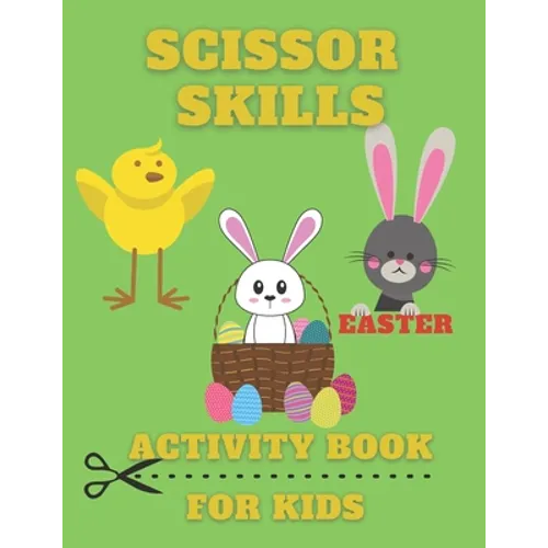 Scissor Skills Activity Book for Kids Easter: Cut and Paste Cutting Practice Workbook for Preschool Science Kit Toddler Kindergarten Fun Learning Shap