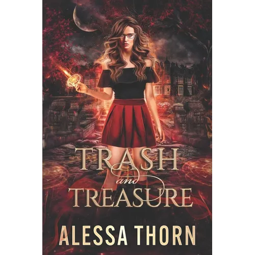 Trash and Treasure: (Ironwood, Book 1)