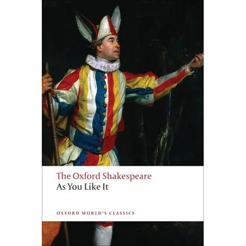 As You Like It: The Oxford Shakespeareas You Like It