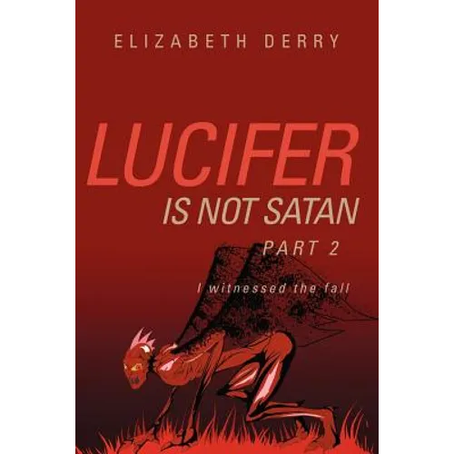 Lucifer is not Satan Part 2