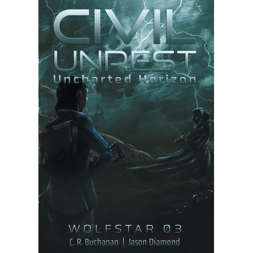 Civil Unrest: The Uncharted Horizon Serial