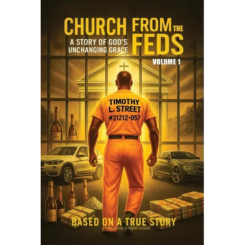 Church From the Feds: A Story of God's Unchanging Grace (Volume 1)