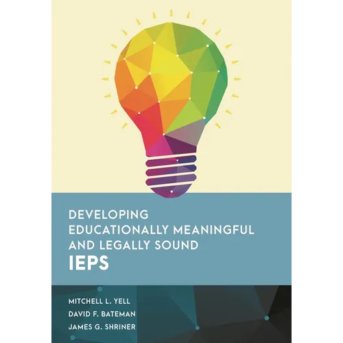 Developing Educationally Meaningful and Legally Sound IEPs