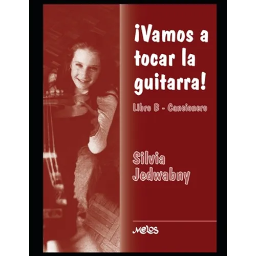 ¡Vamos a tocar la guitarra!: Libro B - Cancionero