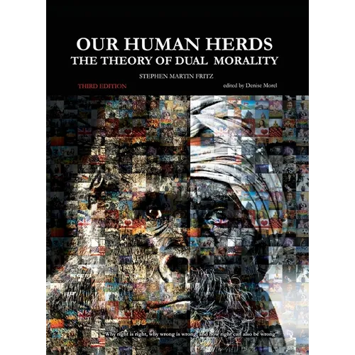 Our Human Herds: The Theory of Dual Morality