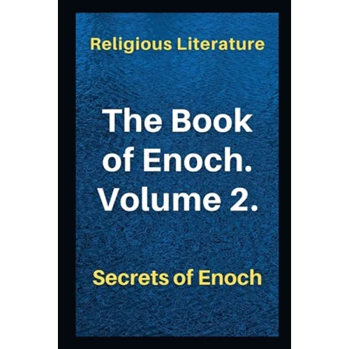 The Book of Enoch. Volume 2.: Secrets of Enoch