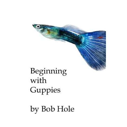 Beginning with Guppies