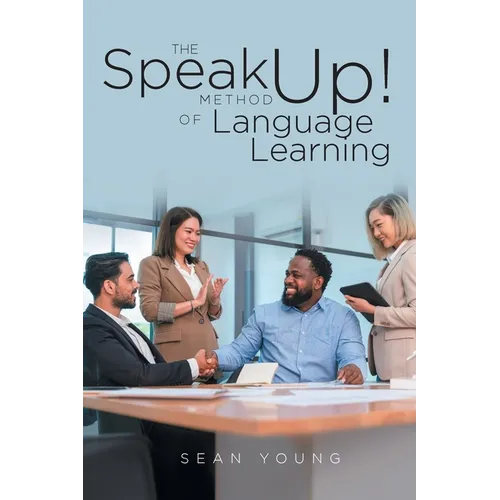 The Speak Up! Method of Language Learning