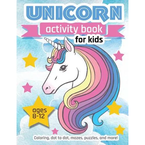 Unicorn Activity Book: For Kids Ages 8-12 100 pages of Fun Educational Activities for Kids, 8.5 x 11 inches