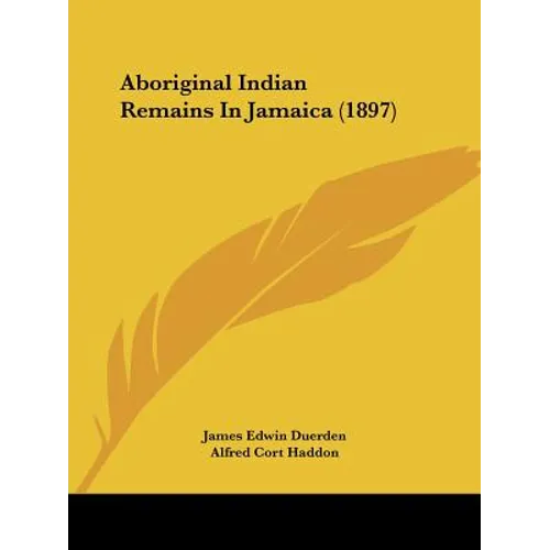 Aboriginal Indian Remains In Jamaica (1897)