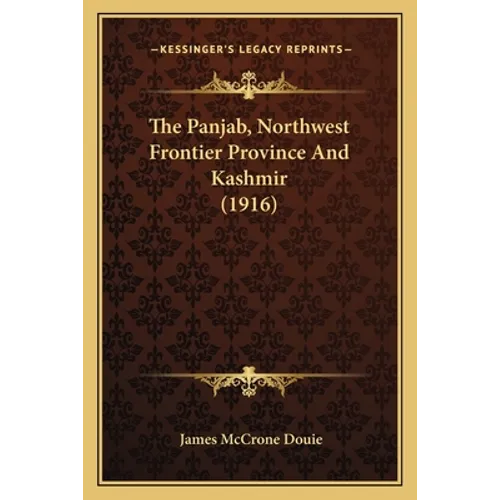 The Panjab, Northwest Frontier Province And Kashmir (1916)
