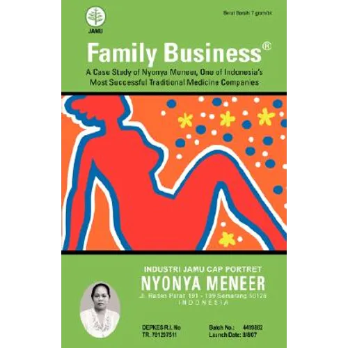 Family Business: A Case Study of Nyonya Meneer, One of Indonesia's Most Successful Traditional Medicine Companies