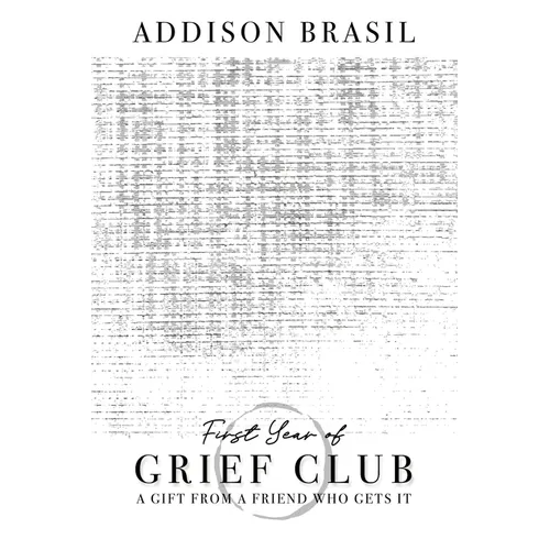 First Year of Grief Club: A Gift From A Friend Who Gets It