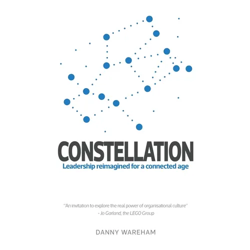 Constellation: Leadership Reimagined for a Connected Age