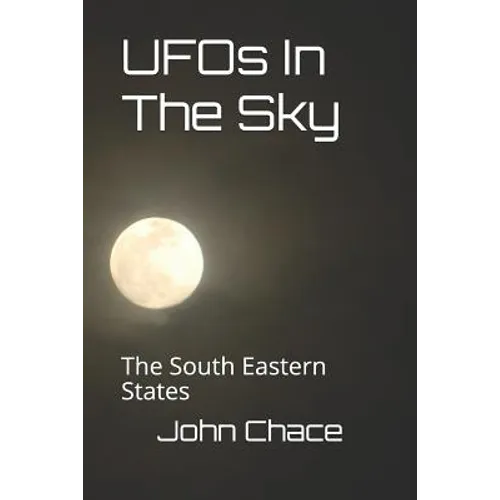 UFOs In The Sky: The South Eastern States