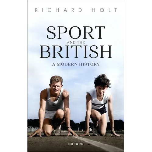 Sport and the British: A Modern History