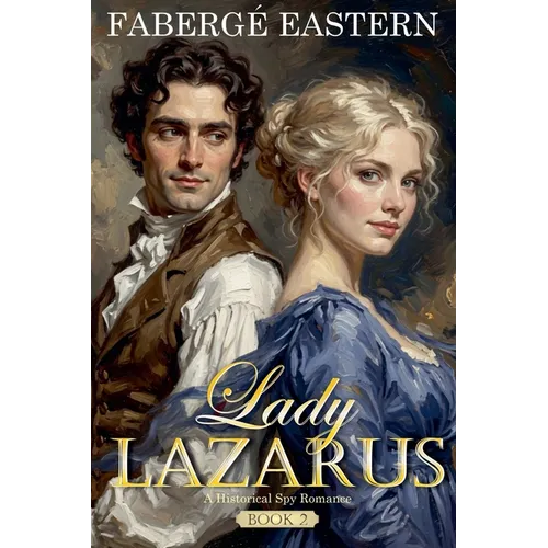 Lady Lazarus: Historical Spy Romance (Book 2)