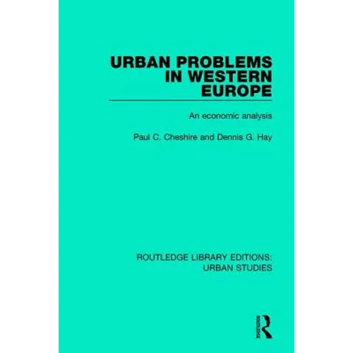 Urban Problems in Western Europe: An Economic Analysis