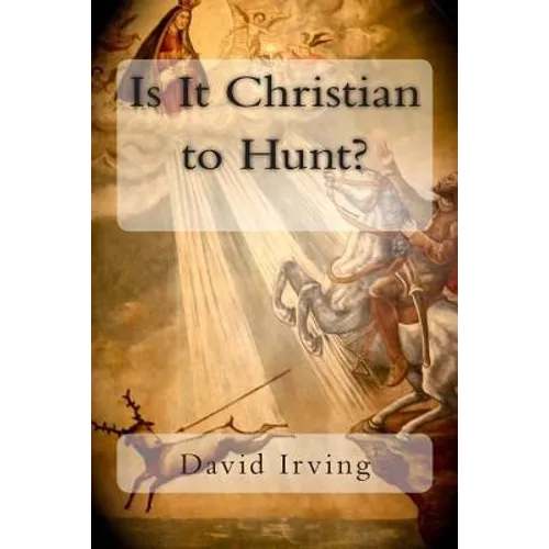 Is It Christian to Hunt?