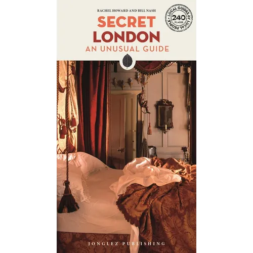 Secret London - An Unusual Guide
