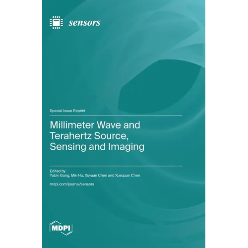 Millimeter Wave and Terahertz Source, Sensing and Imaging