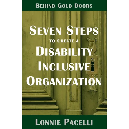 Behind Gold Doors-Seven Steps to Create a Disability Inclusive Organization